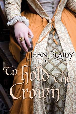 To Hold The Crown de Jean Plaidy