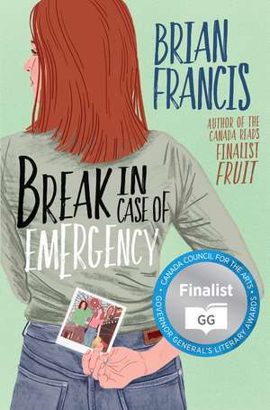 Break in Case of Emergency: A Novel de Brian Francis