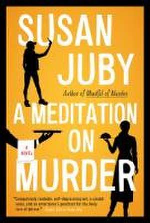 A Meditation on Murder de Susan Juby