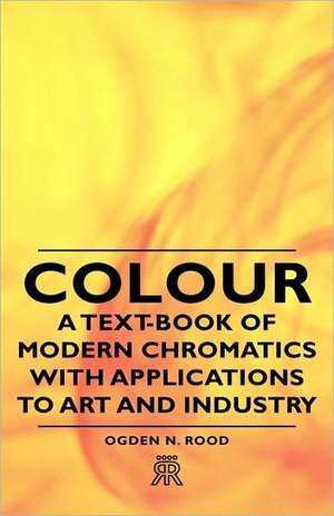 Rood's Modern Chromatics de Ogden N. Rood