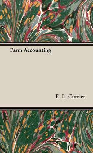 Farm Accounting de E. L. Currier