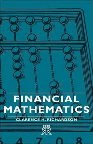 Financial Mathematics de Clarence H. Richardson