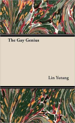 The Gay Genius de Lin Yutang