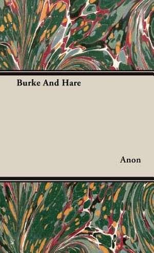 Burke and Hare: The Fallacy of Race de Anon