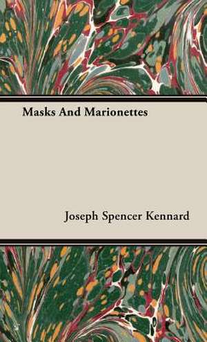 Masks and Marionettes: The Fallacy of Race de Joseph Spencer Kennard