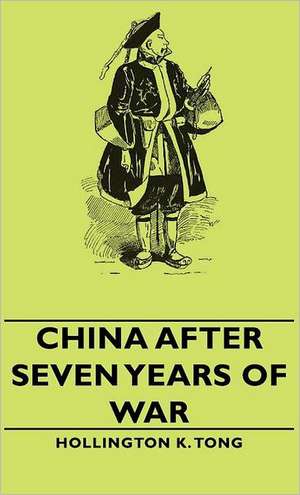 China After Seven Years of War: His Life and His Lusiads - A Commentary (1881) de Hollington K. Tong