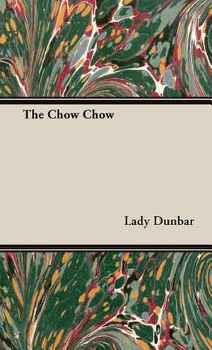 The Chow Chow de Lady Dunbar