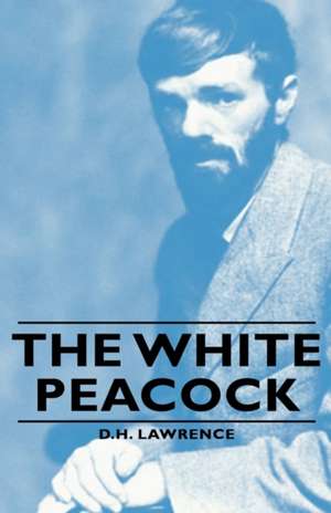 The White Peacock de D. H. Lawrence