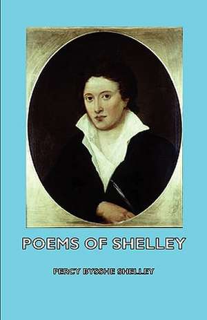 Poems of Shelley de Percy Bysshe Shelley