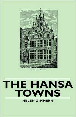 The Hansa Towns de Helen Zimmern