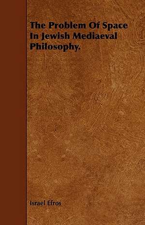 The Problem of Space in Jewish Mediaeval Philosophy.: A Political Study of Japan and of Her Relations with Russia, Great Britain, China, Germany, the United States, the Bri de Israel Efros