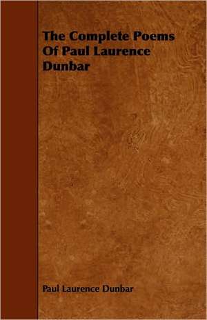 The Complete Poems of Paul Laurence Dunbar de Paul Laurence Dunbar