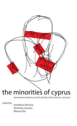 The Minorities of Cyprus: Development Patterns and the Identity of the Internal-Exclusion de Andrekos Varnava