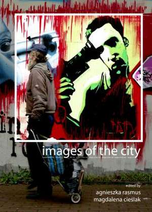 Images of the City de Magdalena Cieslak