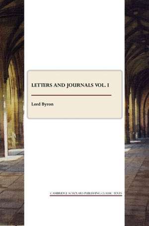 Letters and Journals Vol. I de Lord George Gordon Byron