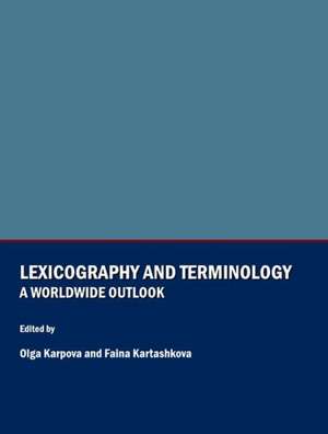 Lexicography and Terminology: A Worldwide Outlook de Olga Karpova