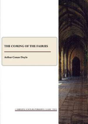 The Coming of the Fairies de Arthur Conan Doyle