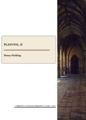 Plays Vol. II de Henry Fielding