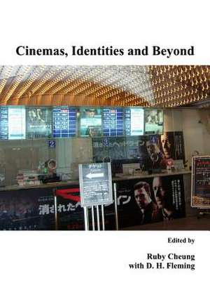 Cinemas, Identities and Beyond de Ruby Cheung