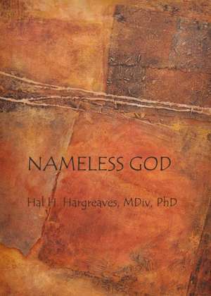 Nameless God de Hal H. Hargreaves