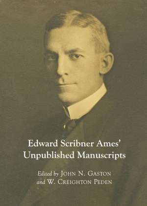 Edward Scribner Amesa Unpublished Manuscripts de Edward Scribner Ames