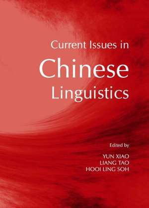 Current Issues in Chinese Linguistics de Hooi Ling Soh