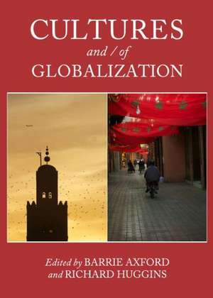 Cultures and / Of Globalization de Barry Axford