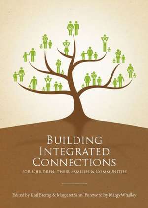 Building Integrated Connections for Children, Their Families and Communities de Karl Brettig