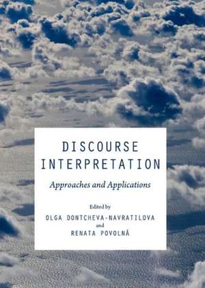 Discourse Interpretation: Approaches and Applications de Olga Dontcheva-Navratilova