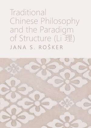 Traditional Chinese Philosophy and the Paradigm of Structure (Li C): Tolkienian Fairy-Story and Inter-Religious Exchange de Jana S. Rosker