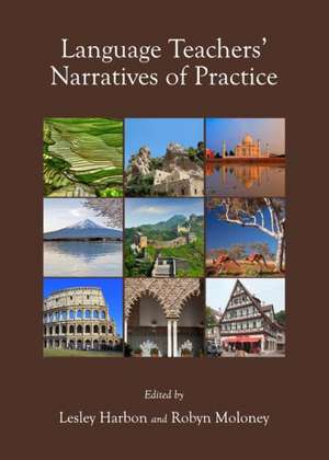 Language Teachersa Narratives of Practice de Lesley Harbon