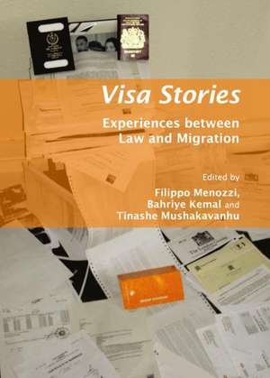 Visa Stories: Experiences Between Law and Migration de Filippo Menozzi