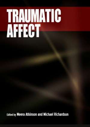 Traumatic Affect de Meera Atkinson