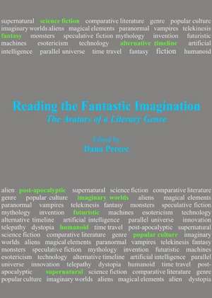 Reading the Fantastic Imagination: The Avatars of a Literary Genre de Dana Percec