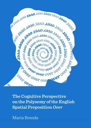 The Cognitive Perspective on the Polysemy of the English Spatial Preposition Over de Maria Brenda