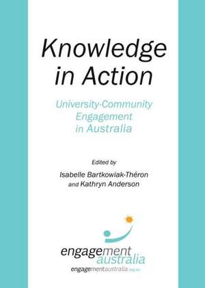 Knowledge in Action: University-Community Engagement in Australia de Kathryn Anderson