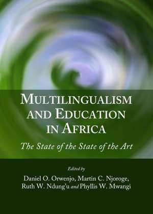 Multilingualism and Education in Africa: The State of the State of the Art de Phyllis W. Mwangi