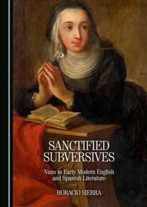 Sanctified Subversives de Horacio Sierra