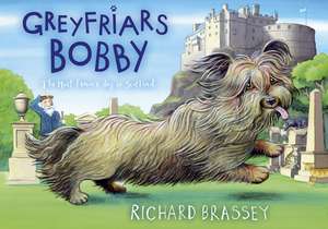 Brassey, R: Greyfriars Bobby de Richard Brassey