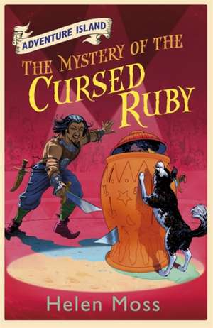 Moss, H: Adventure Island: The Mystery of the Cursed Ruby de Helen Moss