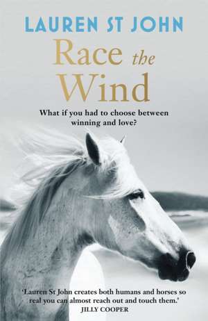 The One Dollar Horse: Race the Wind de Lauren St John