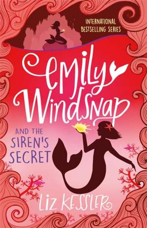 Emily Windsnap and the Siren's Secret de Liz Kessler