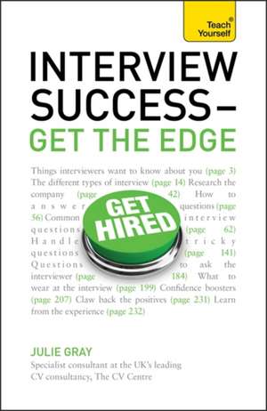 Interview Success - Get the Edge: Teach Yourself de Julie Gray