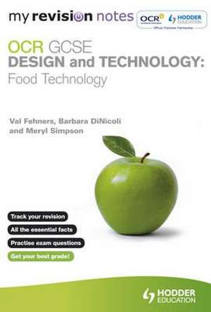 My Revision Notes: OCR GCSE Design and Technology: Food Technology de Barbara Dinicoli