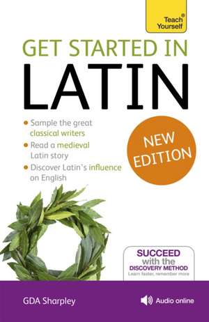 Get Started in Latin Absolute Beginner Course de G. D. A. Sharpley