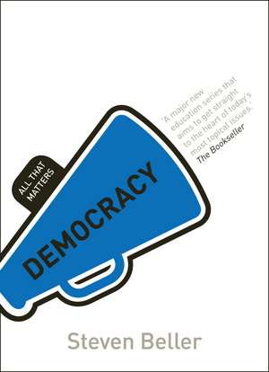 Beller, S: Democracy: All That Matters de Steven Beller