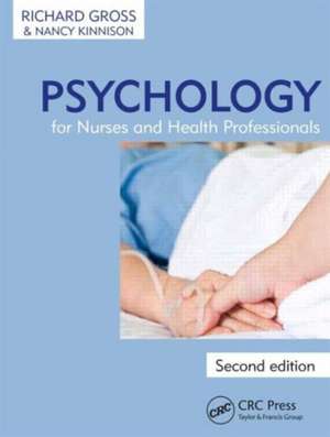 Psychology for Nurses and Health Professionals de Richard Gross