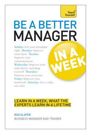 Be a Better Manager in a Week de Rus Slater