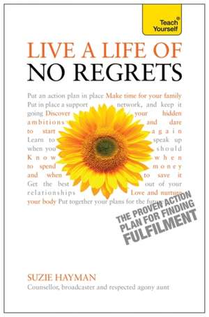 Live a Life of No Regrets: All That Matters de Suzie Hayman