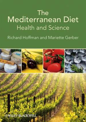 The Mediterranean Diet – Health and Science de R. Hoffman